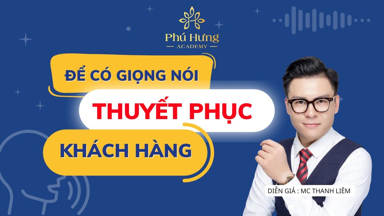 Để Có Giọng Nói Thuyết Phục Khách Hàng